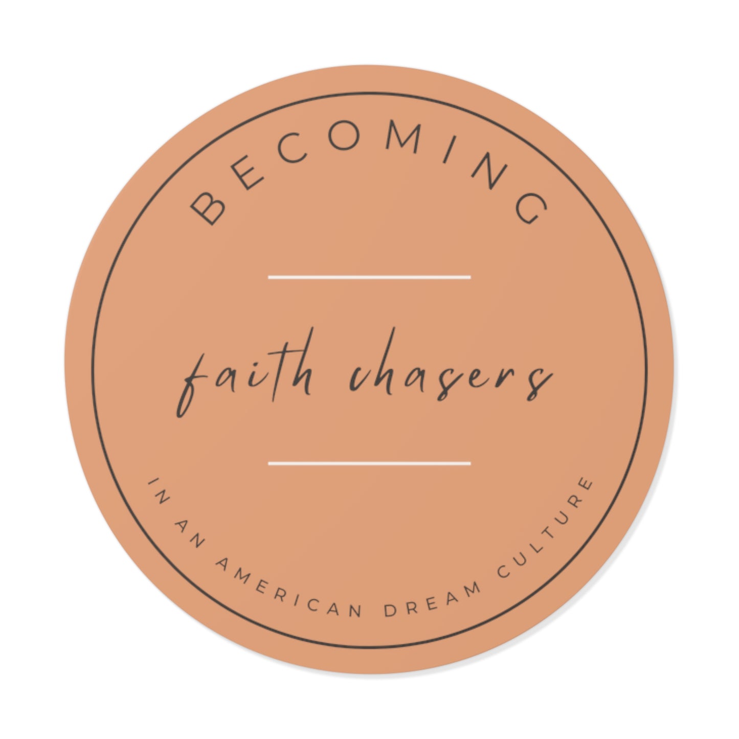 Round Becoming Faith Chasers